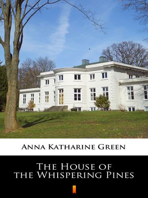 cover image of The House of the Whispering Pines